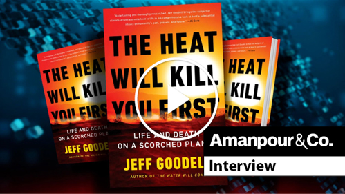 Jeff Goodell Amanpour & Co Interview